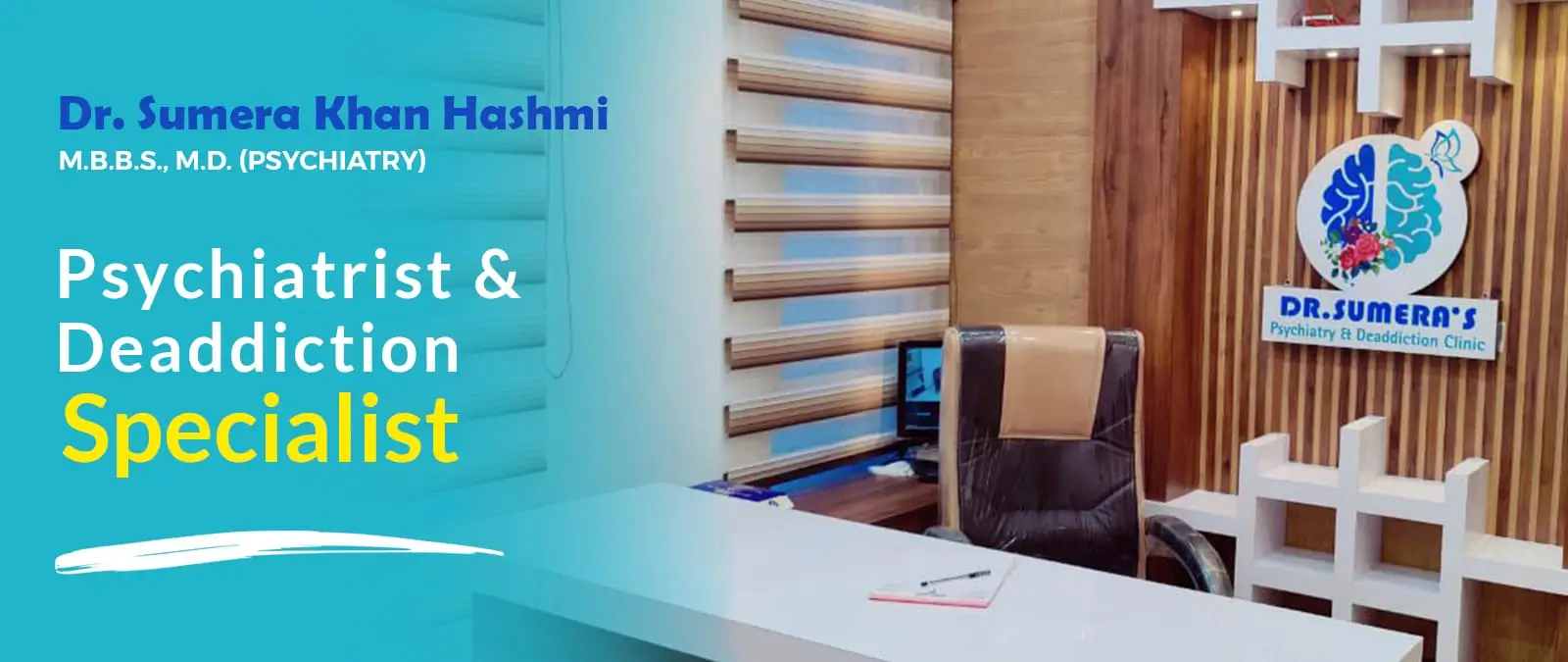 Office of Dr. Sumera Khan Hashmi, Consultant psychiatrist and Deaddiction Specialist in Bhopal at Dr. Sumera khan Hashmi's Psychiatry & Deaddiction Clinic